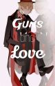 Guns And Love (Soukoku) by Lisa_Doublewhite