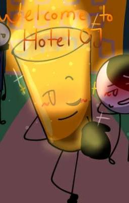 Welcome To Hotel OJ! (Inanimate Insanity X Reader) cover