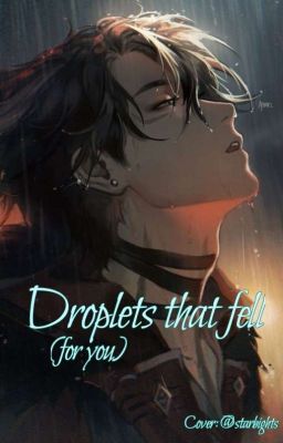 Droplets that fell (for you) [Wriolette] cover