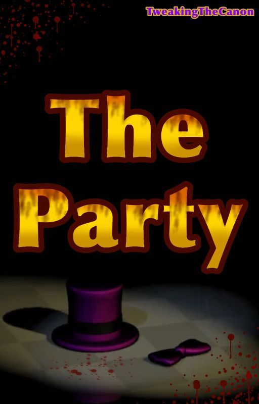 The Party -FNaF by TweakingTheCanon