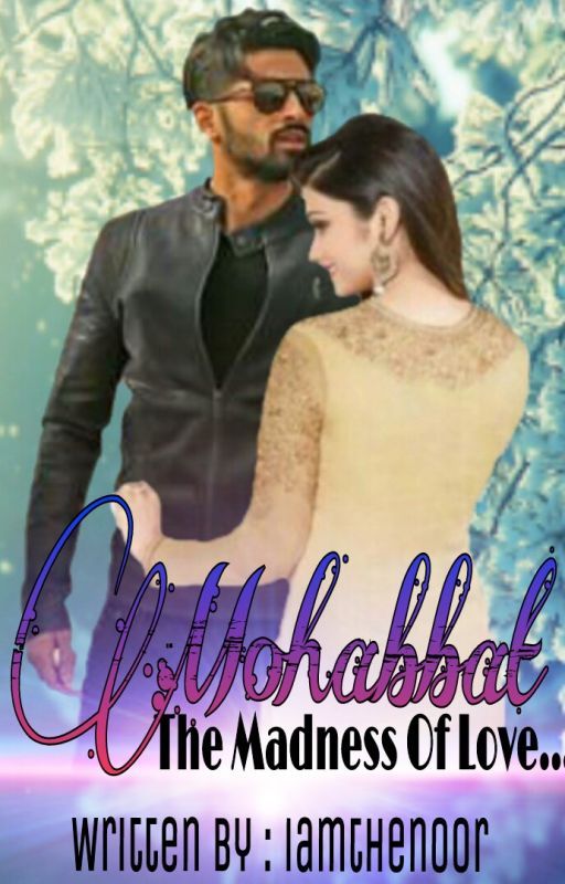 Mohabbat ✔ by iamthenoor