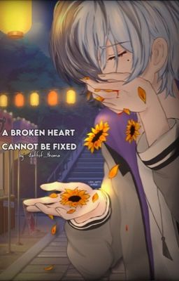 A Broken Heart cannot be fixed (AkiToya) cover