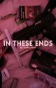 IN THESE ENDS | JAQ LAWRENCE by lovezchloe