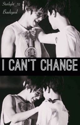 I Can't Change [Baekyeol] cover