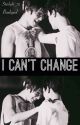 I Can't Change [Baekyeol] by Starlight_32