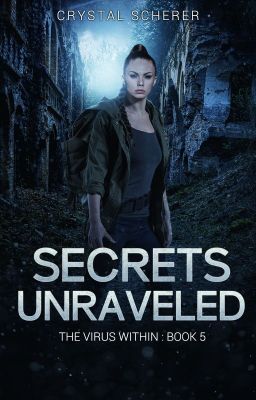 The Virus Within: Secrets Unraveled (Book 5) cover