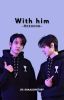 With Him || Heehoon