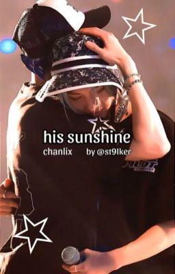 ☀︎ his sunshine | chanlix  cover