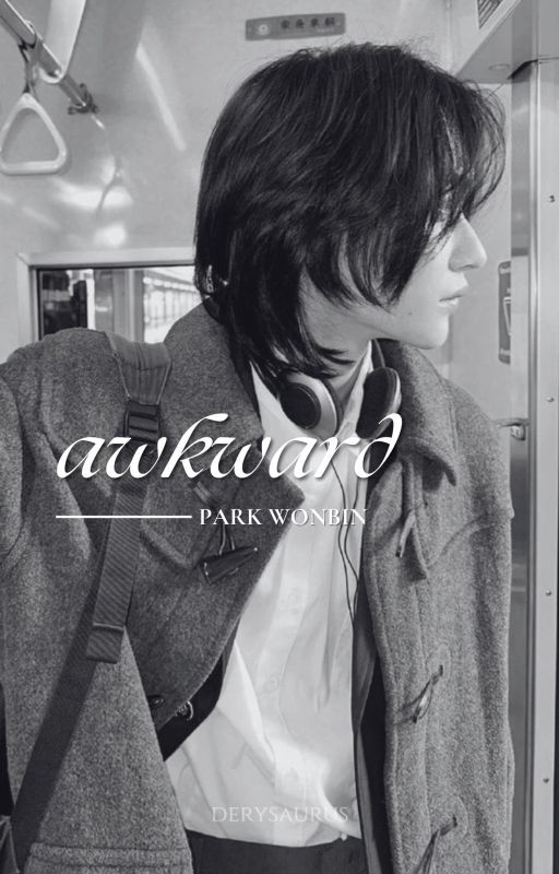 AWKWARD | ( p.wonbin )✓ by derysaurus