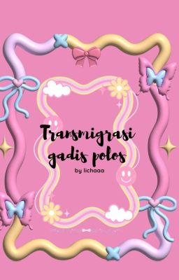 Transmigrasi gadis Polos [END] cover