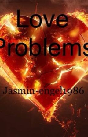 Love Problems by Jasmin-engel1986