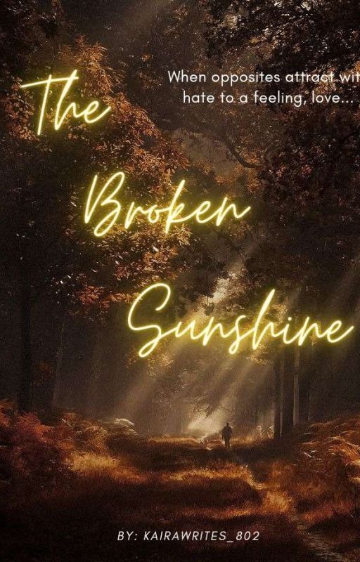 The Broken Sunshine by Kairawrites_802