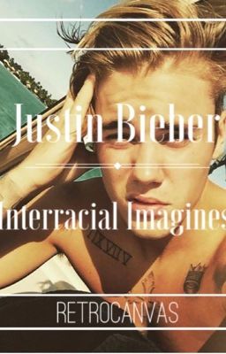 Justin Bieber Interracial Imagines cover