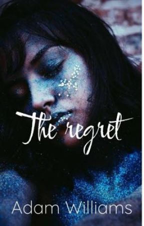 The regret by IwonttellYoumyname5