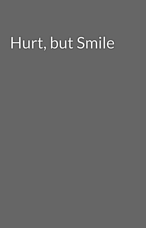 Hurt, but Smile by Zoryoro