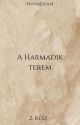 A harmadik terem (2. rész) [Befejezett] by Nvanessa14