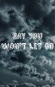 say you won't let go, sam winchester [ 4 ] by maybankwalker