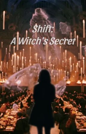 Shift: A Witch's Secret by mshoneybee