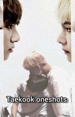 taekook oneshots cover