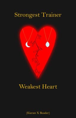 Strongest Trainer, Weakest Heart (Kieran X Reader) cover