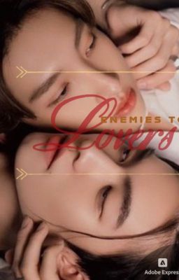 Enemies To Lovers [PhayuRain] [PrapaiSky] ศัตรูต่อคู่รัก (ปายูฝนประไพฟ้า) cover