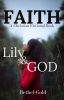 FAITH: Lily & GOD