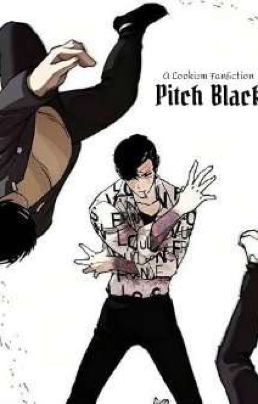 Pitch Black (A Lookism Fanfiction x Male OC) by atomicbolbol