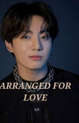 Arranged for Love || J.Jk ff cover