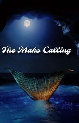 The Mako Calling - An H20 Inspired Story cover