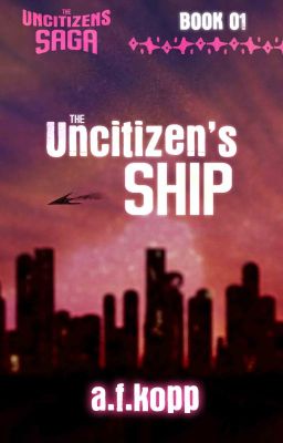 The Uncitizen's Ship | a sci-fi comedy cover