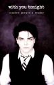 with you tonight | teacher gerard way x female reader by vampire_bl00dx