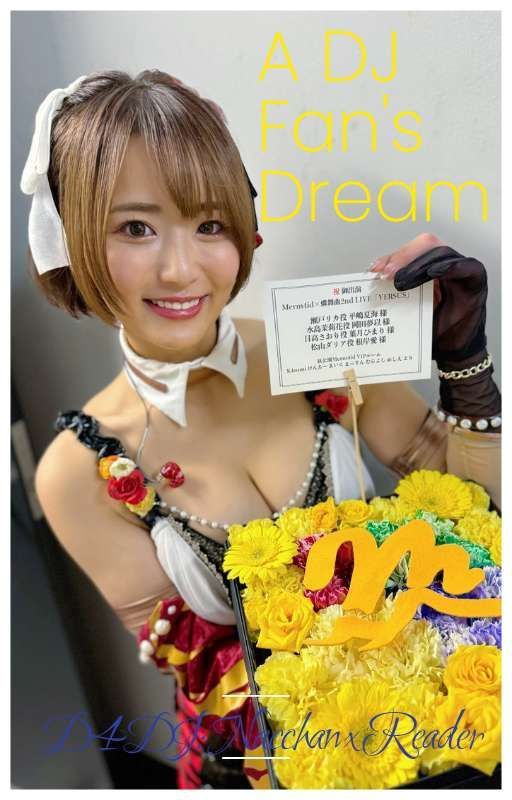 D4DJ - Natsumi Hirajima (Nacchan) x Reader - "A DJ Fan's Dream" by ItsukaShinnaII