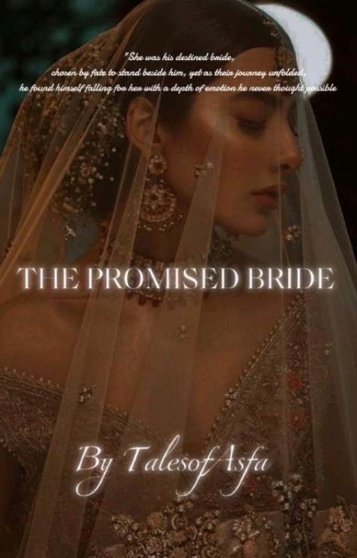 The Promised Bride  by TalesofAsfa