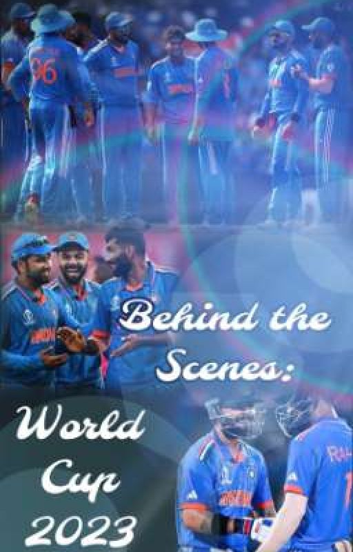 Behind the Scenes: World Cup 2023 by bleedblue2011