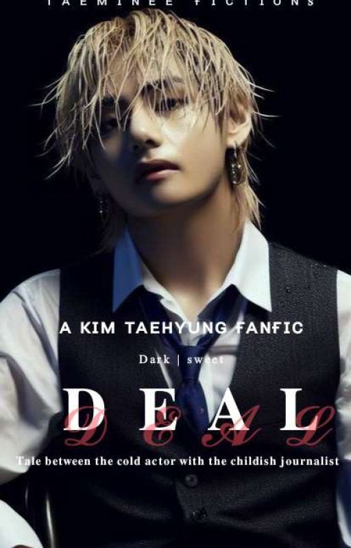 Deal || kth series ♡ by breathtaekingg