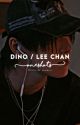 DINO / LEE CHAN ONESHOTS [✓] by castmoar