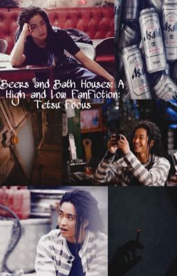 Beers & Bath Houses: A High & Low FanFiction: Tetsu Focus cover