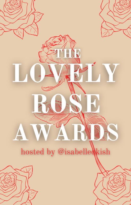 The Lovely Rose Awards 2023-2024 (DISCONTINUED!) by isabelledkish