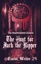 The Hunt for Jack the Ripper (The Phantomhive Diaries #1) by Cinful_Writer26