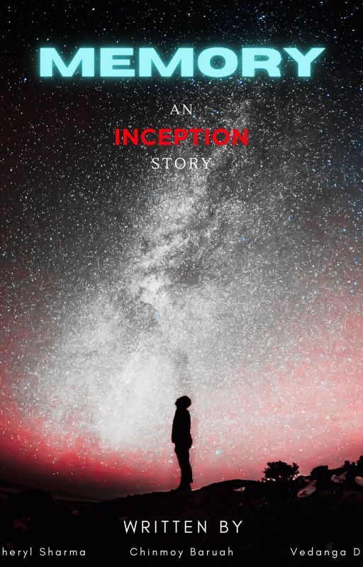 MEMORY - AN INCEPTION STORY by cherchinveda