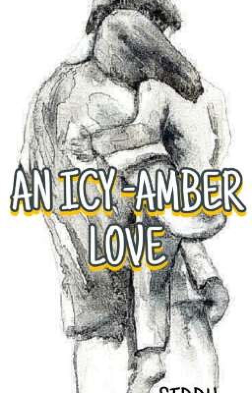 AN ICY-AMBER LOVE  by _alfreds_dump_