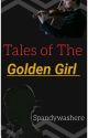 The Tales of the Golden Girl by Spandywashere