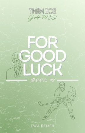 For Good Luck (Thin Ice Games #1) [new adult hockey romance] by edenrayy