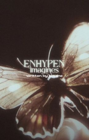 ENHYPEN IMAGINES by jwszne