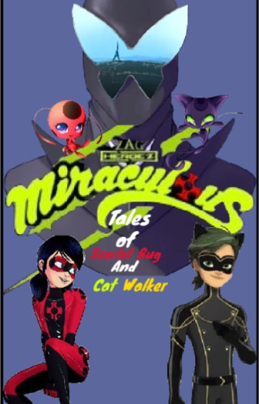 Miraculous: Tales of Scarlet Bug and Cat Walker by IcetheHedgehog06