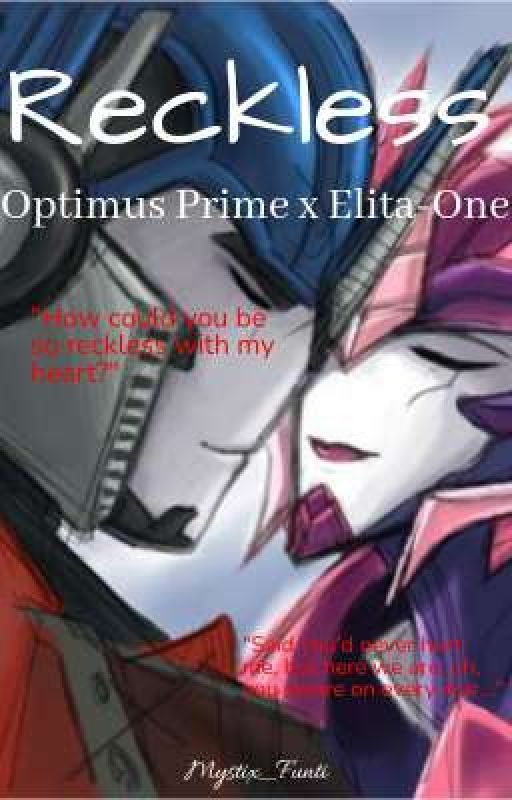 {DISCONTINUED FOR NOW} Reckless ~ Optimus Prime x Elita-One by Mystix__