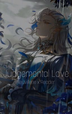 Judgemental Love || Neuvillette x Reader cover