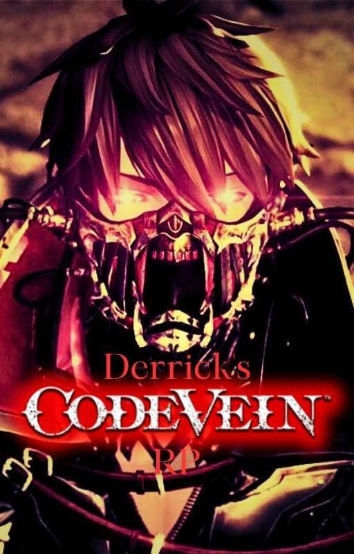 Derrick's CODE VEIN RP by Soul_BR3AKER