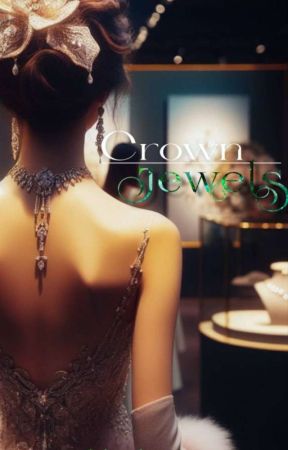 ~Crown Jewels~ by InfiniteDreamer95