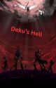 Deku's hell by Unchained_Chaos